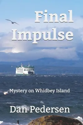 Final Impulse : Mystère sur l'île de Whidbey - Final Impulse: Mystery on Whidbey Island
