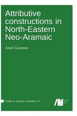 Constructions attributives en néo-araméen du nord-est - Attributive constructions in North-Eastern Neo-Aramaic