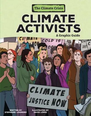 Activistes du climat : Un guide graphique - Climate Activists: A Graphic Guide