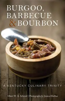 Burgoo, Barbecue et Bourbon : Une trinité culinaire du Kentucky - Burgoo, Barbecue, and Bourbon: A Kentucky Culinary Trinity