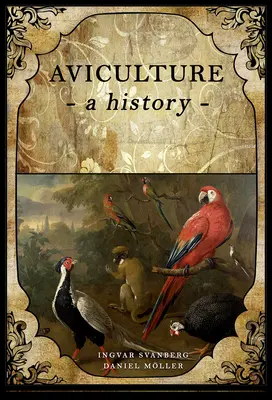 L'aviculture : Une histoire - Aviculture: A History