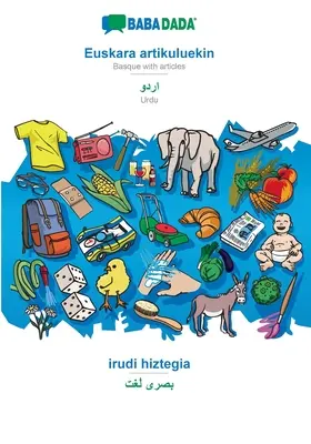 BABADADA, Euskara artikuluekin - Urdu (en caractères arabes), irudi hiztegia - dictionnaire visuel (en caractères arabes) : Basque avec articles - Urdu (en arabe), irudi hiztegia - dictionnaire visuel (en arabe) : Basque avec articles - Urdu (en arabe) - BABADADA, Euskara artikuluekin - Urdu (in arabic script), irudi hiztegia - visual dictionary (in arabic script): Basque with articles - Urdu (in arabi