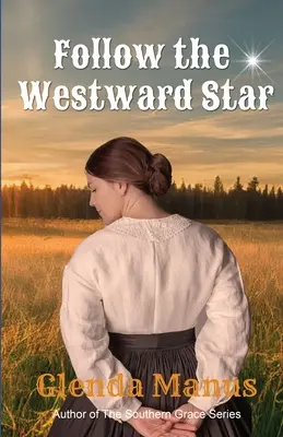 Suivez l'étoile de l'ouest - Follow The Westward Star