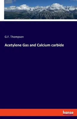 Gaz acétylène et carbure de calcium - Acetylene Gas and Calcium carbide