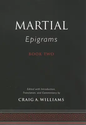Les épigrammes de Martial Livre II - Martial's Epigrams Book Two