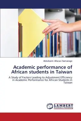 Performance académique des étudiants africains à Taiwan - Academic performance of African students in Taiwan