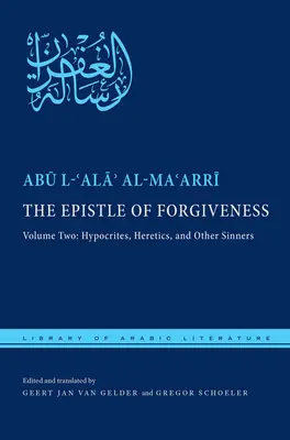 L'épître du pardon, tome 2 : Ou, un pardon pour entrer dans le jardin : hypocrites, hérétiques et autres pécheurs - The Epistle of Forgiveness, Volume Two: Or, a Pardon to Enter the Garden: Hypocrites, Heretics, and Other Sinners