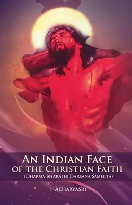 Un visage indien de la foi chrétienne - An Indian Face of the Christian Faith