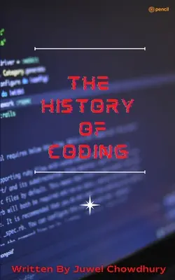 L'histoire du codage - The History Of Coding
