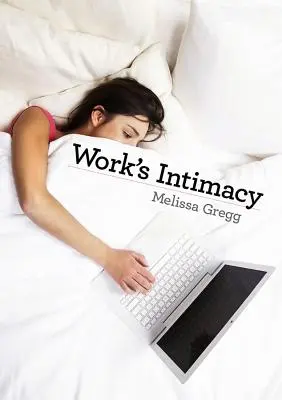 L'intimité du travail - Work's Intimacy