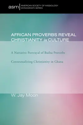 Les proverbes africains révèlent le christianisme dans la culture - African Proverbs Reveal Christianity in Culture