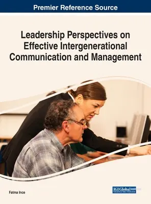 Perspectives de leadership pour une communication et une gestion intergénérationnelles efficaces - Leadership Perspectives on Effective Intergenerational Communication and Management