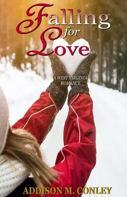 Tomber amoureux : Une romance de Virginie occidentale - Falling for Love: A West Virginia Romance