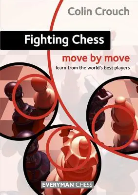 Échecs de combat : Mouvement par mouvement - Fighting Chess: Move by Move