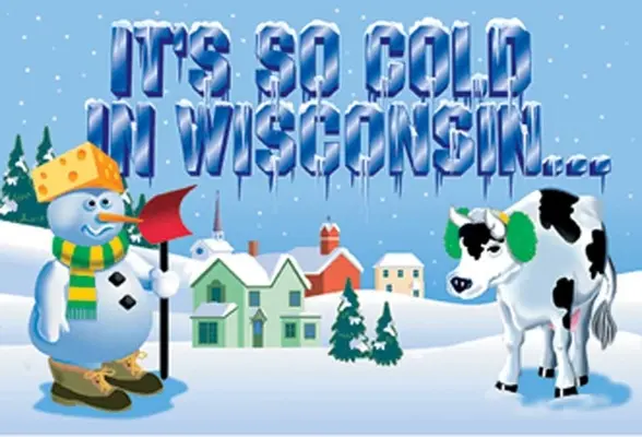 Il fait si froid dans le Wisconsin - It's So Cold in Wisconsin