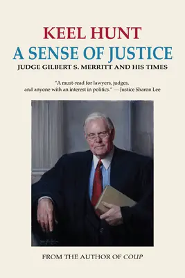 Un sens de la justice : Le juge Gilbert S. Merritt et son époque - A Sense of Justice: Judge Gilbert S. Merritt and His Times