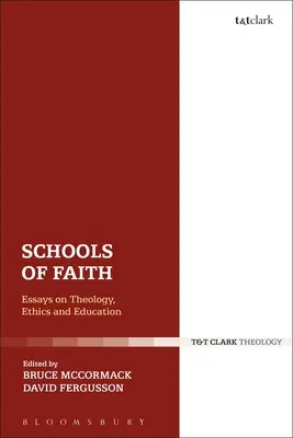 Les écoles de la foi : Essais sur la théologie, l'éthique et l'éducation - Schools of Faith: Essays on Theology, Ethics and Education