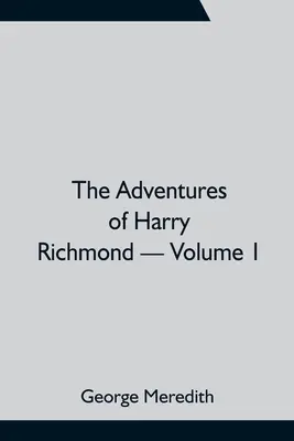 Les aventures de Harry Richmond - Volume 1 - The Adventures of Harry Richmond - Volume 1