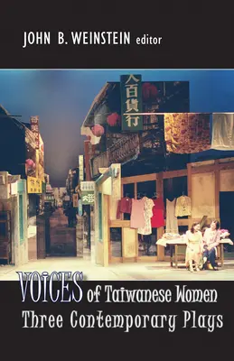 Les voix des femmes taïwanaises : Trois pièces de théâtre contemporaines - Voices of Taiwanese Women: Three Contemporary Plays