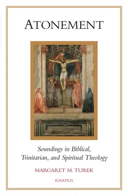 L'expiation : Sondages en théologie biblique, trinitaire et spirituelle - Atonement: Soundings in Biblical, Trinitarian, and Spiritual Theology