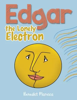 Edgar, l'électron solitaire - Edgar the Lonely Electron