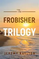 Trilogie Frobisher - Frobisher Trilogy