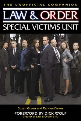 Law & Order : Special Victims Unit Unofficial Companion - Law & Order: Special Victims Unit Unofficial Companion