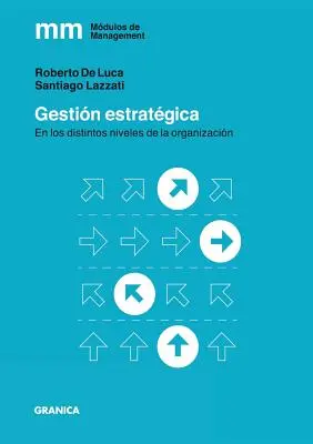 Gestin Estratgica : Aux différents niveaux de l'organisation - Gestin Estratgica: En los distintos niveles de la organizacin