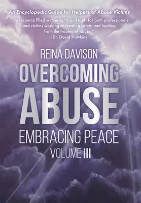 Surmonter les abus : embrasser la paix Vol III - Overcoming Abuse Embracing Peace Vol III