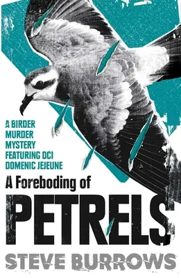 Un pressentiment de pétrels : Mystères d'ornithologues - A Foreboding of Petrels: Birder Murder Mysteries