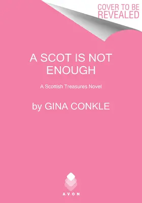 Un écossais ne suffit pas : Un roman des Trésors écossais - A Scot Is Not Enough: A Scottish Treasures Novel