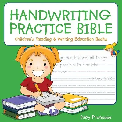 Handwriting Practice Bible : Livres d'apprentissage de la lecture et de l'écriture pour les enfants - Handwriting Practice Bible: Children's Reading & Writing Education Books