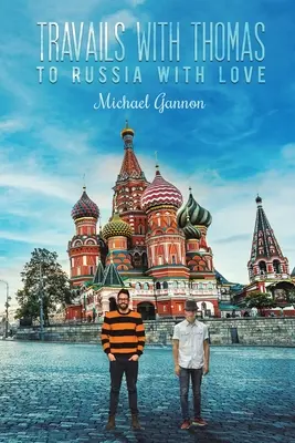 Travails with Thomas : En Russie avec amour - Travails with Thomas: To Russia with Love