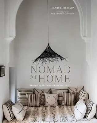 Nomad at Home : Designing the Home More Traveled - Nomad at Home: Designing the Home More Traveled