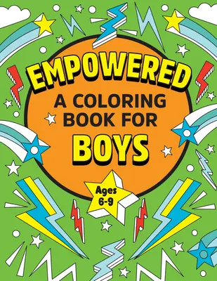 Empowered : Un livre de coloriage pour les garçons - Empowered: A Coloring Book for Boys