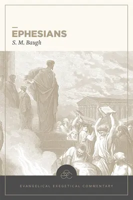 Ephésiens : Commentaire exégétique évangélique - Ephesians: Evangelical Exegetical Commentary