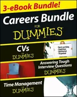 Careers For Dummies Three e-book Bundle : Answering Tough Interview Questions For Dummies, CVs For Dummies and Time Management For Dummies (Répondre à des questions d'entretien difficiles pour les nuls, CVs pour les nuls et Gestion du temps pour les nuls) - Careers For Dummies Three e-book Bundle: Answering Tough Interview Questions For Dummies, CVs For Dummies and Time Management For Dummies