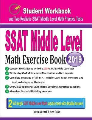 SSAT Middle Level Math Exercise Book : Manuel de l'élève et deux tests réalistes de mathématiques de niveau intermédiaire du SSAT - SSAT Middle Level Math Exercise Book: Student Workbook and Two Realistic SSAT Middle Level Math Tests