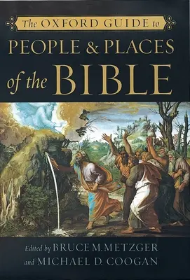 Le Guide Oxford des personnages et des lieux de la Bible - The Oxford Guide to People & Places of the Bible