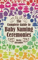 Guide complet des cérémonies d'attribution des noms de bébés - Complete Guide To Baby Naming Ceremonies