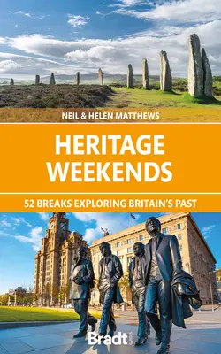 Week-ends du patrimoine : 52 week-ends à la découverte du passé britannique - Heritage Weekends: 52 Breaks Exploring Britain's Past