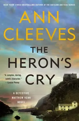 Le cri du héron : Un roman du détective Matthew Venn - The Heron's Cry: A Detective Matthew Venn Novel