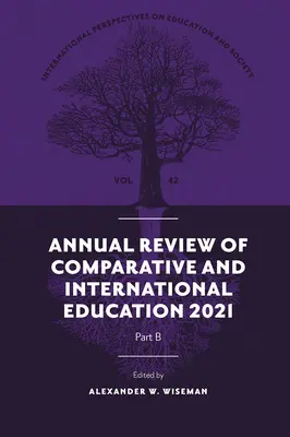 Revue annuelle d'éducation comparée et internationale 2021 - Annual Review of Comparative and International Education 2021