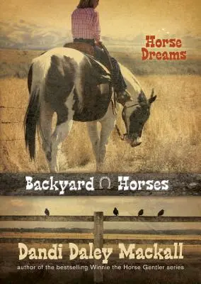 Backyard Horses : Rêves de chevaux - Backyard Horses: Horse Dreams