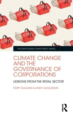 Le changement climatique et la gouvernance des entreprises : Leçons du secteur du commerce de détail - Climate Change and the Governance of Corporations: Lessons from the Retail Sector