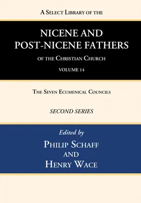 Bibliothèque sélective des Pères nicéens et post-nicéens de l'Église chrétienne, deuxième série, volume 14 - A Select Library of the Nicene and Post-Nicene Fathers of the Christian Church, Second Series, Volume 14