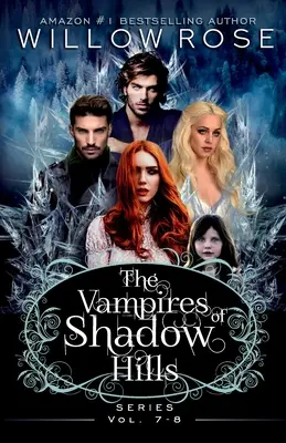 Série Les Vampires de Shadow Hills : Vol 7-8 - The Vampires of Shadow Hills Series: Vol 7-8