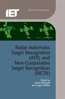 Reconnaissance automatique des cibles (Atr) et reconnaissance non coopérative des cibles (Nctr) par les radars - Radar Automatic Target Recognition (Atr) and Non-Cooperative Target Recognition (Nctr)