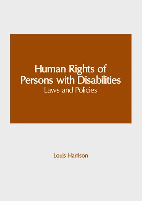 Droits de l'homme des personnes handicapées : Lois et politiques - Human Rights of Persons with Disabilities: Laws and Policies