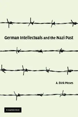 Les intellectuels allemands et le passé nazi - German Intellectuals and the Nazi Past